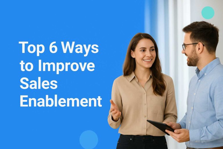 Top 6 Ways to Improve Sales Enablement