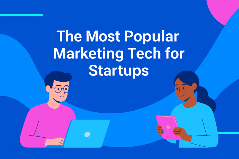 The Most Popular Marketing Tech for Startups