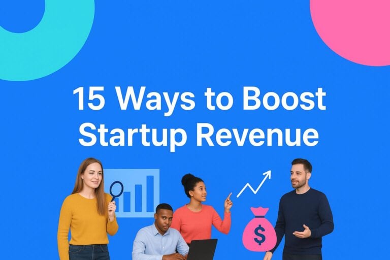 15 Ways to Boost Startup Revenue