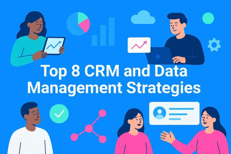 Top 8 CRM and Data Management Strategies
