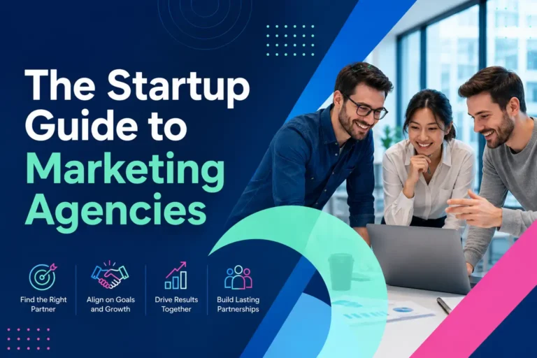 The Startup Guide to Marketing Agencies