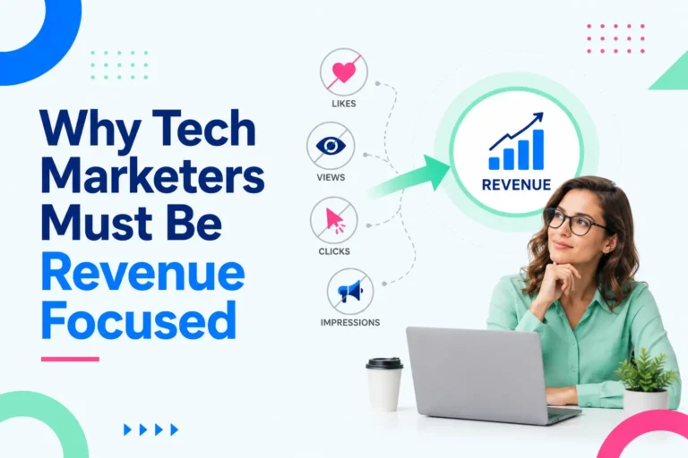 Why Tech Marketers Must Be Revenue Focused